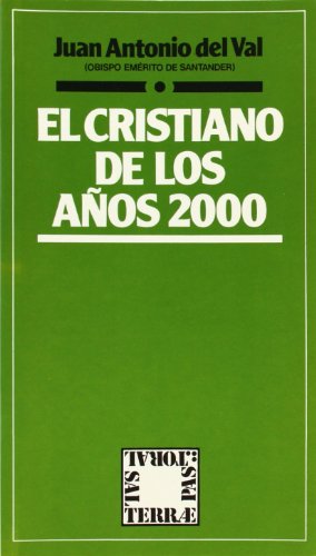 El cristiano de los años 2000 - Val, Juan Antonio del