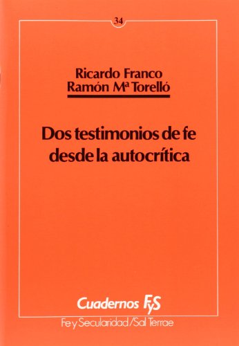 Imagen de archivo de 034 - DOS TESTIMONIOS DE FE DESDE LA AUTOCRTICA a la venta por Zilis Select Books