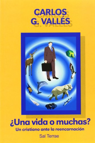 Una Vida O Muchas?. Un Cristiano Ante La Reencarnacion: 77 (Pozo de Siquem) González Vallés, Carlos - Una Vida O Muchas?. Un Cristiano Ante La Reencarnacion: 77 (Pozo de Siquem) González Vallés, Carlos