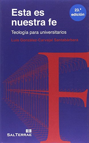 Imagen de archivo de  sta es nuestra fe: Teologa para Universitarios (Spanish Edition) a la venta por ThriftBooks-Atlanta