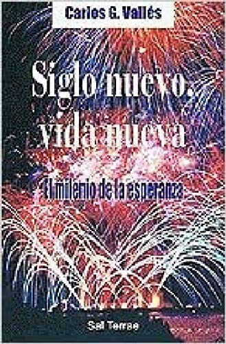 Beispielbild fr Siglo Nuevo, Vida Nueva: el Milenio de la Esperanza: 95 zum Verkauf von Hamelyn