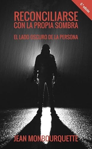 Imagen de archivo de Reconciliarse con la propia sombra: El lado oscuro de la persona a la venta por SecondSale