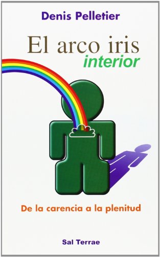 Beispielbild fr El arco iris interior : de la carencia a la plenitud (Proyecto, Band 58) zum Verkauf von medimops