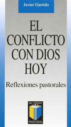 Stock image for El conflicto con Dios hoy reflexiones pastorales for sale by Librera Prez Galds