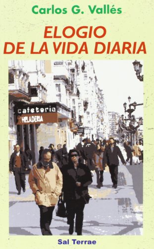 Stock image for Elogio de la vida diaria for sale by GF Books, Inc.