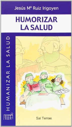 Beispielbild fr Humorizar la salud (Humanizar la salud, Band 6) zum Verkauf von medimops