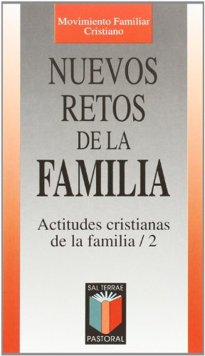 Imagen de archivo de Nuevos retos de la familia : actitudes cristianas de la familia, 2 (Pastoral, Band 68) a la venta por medimops