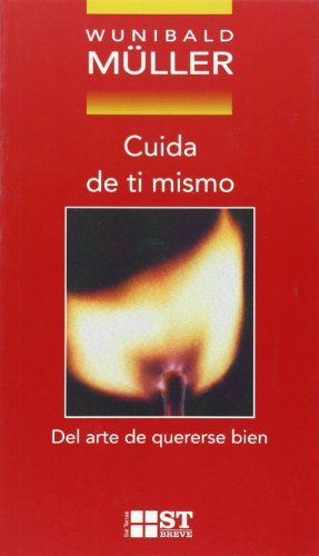 9788429314809: Cuida De ti mismo. Del Arte De Quererse bien: 38 (ST Breve)