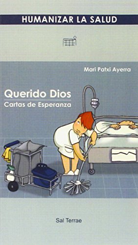 Imagen de archivo de Querido Dios. Cartas De Esperanza: 9 (Humanizar la salud) a la venta por medimops