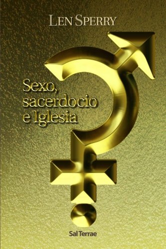 Sexo, sacerdocio e Iglesia (9788429315608) by Sperry, Len