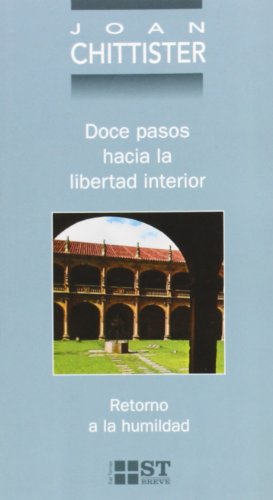 Doce pasos hacia la libertad interior (9788429315783) by Chittister, Joan