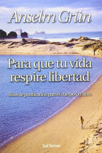 Para que tu vida respire libertad (9788429315851) by GrÃ¼n, Anselm