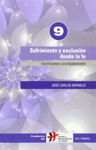 Beispielbild fr Sufrimiento y exclusin desde la fe. Espiritualidad y acompaamiento. zum Verkauf von La Librera, Iberoamerikan. Buchhandlung