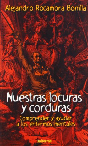 9788429317039: Nuestras locuras y corduras: Comprender y ayudar a los enfermos mentales