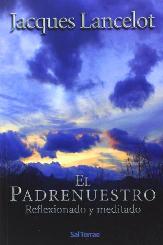 PADRENUESTRO, EL. (ST) REFLEXIONADO Y MEDITADO - LANCELOT, J.