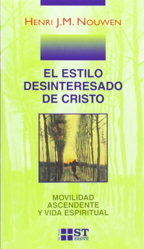 Beispielbild fr El estilo desinteresado de Cristo: Movilidad ascendente y vida espiritual zum Verkauf von Ammareal