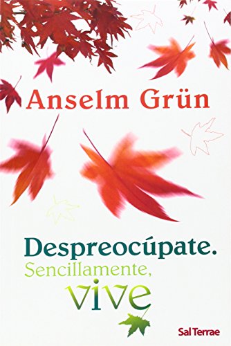 DespreocÃºpate: Sencillamente, vive (9788429317473) by GrÃ¼n, Anselm