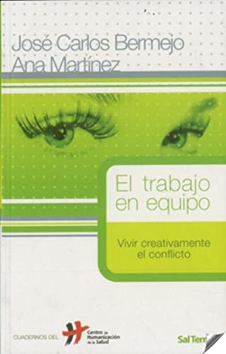 Stock image for El trabajo en equipo: vivir creativamente el conflicto for sale by AG Library