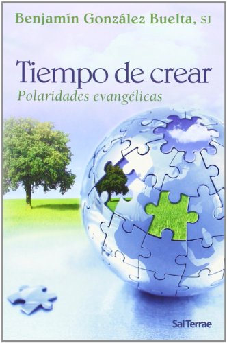 Beispielbild fr Tiempo de crear. Polaridades evanglicas. zum Verkauf von La Librera, Iberoamerikan. Buchhandlung