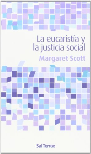 EucaristÃ­a y la justicia social, La (9788429318401) by Scott, Margaret