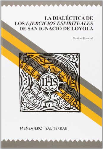 9788429318722: La dialctica de los Ejercicios Espirituales de San Ignacio de Loyola