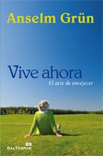 9788429318913: Vive ahora: El arte de envejecer: 271 (Pozo de Siquem)