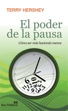 Stock image for El poder de la pausa : cmo ser ms haciendo menos for sale by medimops