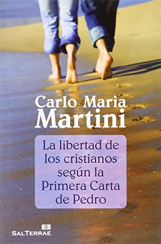 La libertad de los cristianos segÃºn la Primera Carta de Pedro (9788429319736) by Martini, Carlo Maria