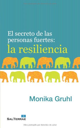 Stock image for EL SECRETO DE LAS PERSONAS FUERTES LA RESILIENCIA for sale by Librovicios