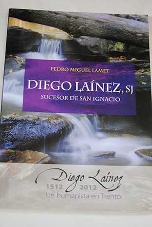 Imagen de archivo de Diego Laínez, Sj : Sucesor De San Ignacio a la venta por RecicLibros