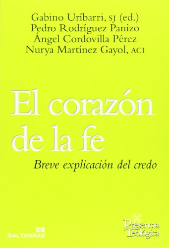 9788429320480: Corazon De La Fe Breve Explicacion Del Credo: Breve explicacin del credo: 196 (Presencia Teolgica)