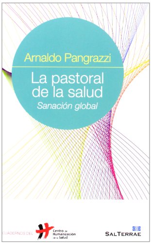 9788429320503: La pastoral de la salud: Sanacin global