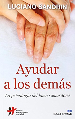 Stock image for AYUDAR A LOS DEMAS: LA PSICOLOGIA DEL BUEN SAMARITANO for sale by KALAMO LIBROS, S.L.