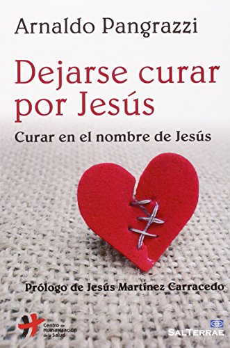 Stock image for Dejarse Curar por Jesus: Curar en el Nombre de Jess: 337 for sale by Hamelyn