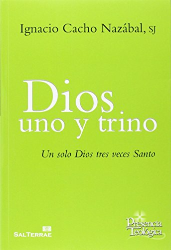 Imagen de archivo de DIOS UNO Y TRINO: UN SOLO DIOS TRES VECES SANTO a la venta por KALAMO LIBROS, S.L.