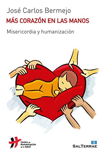 9788429325553: Ms corazn en las manos: Misericordia y humanizacin