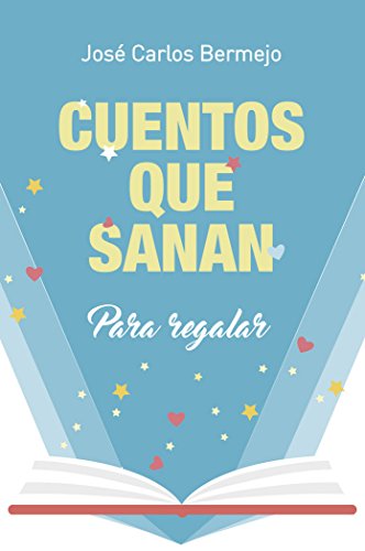 Stock image for CUENTOS QUE SANAN PARA REGALAR for sale by KALAMO LIBROS, S.L.