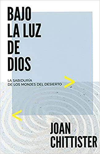 Imagen de archivo de Bajo la luz de dios: La sabidura de los monjes del desierto a la venta por WorldofBooks