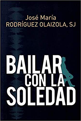 Stock image for BAILAR CON LA SOLEDAD for sale by KALAMO LIBROS, S.L.