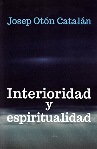 Imagen de archivo de INTERIORIDAD Y ESPIRITUALIDAD a la venta por KALAMO LIBROS, S.L.