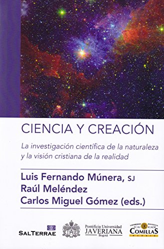 Stock image for CIENCIA Y CREACION: LA INVESTIGACION CIENTIFICA DE LA NATURALEZA Y LA VISION CRISTIANA DE LA REALIDAD for sale by KALAMO LIBROS, S.L.