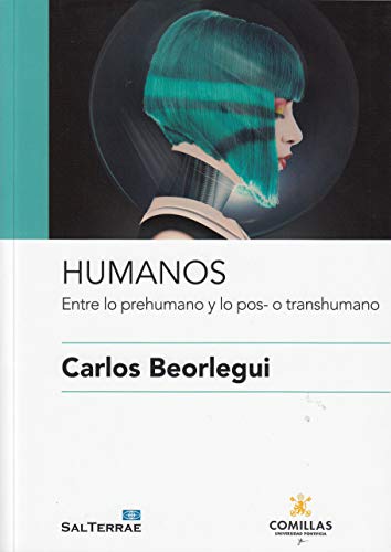 Imagen de archivo de HUMANOS: ENTRE LO PREHUMANO Y LO POS- O TRANSHUMANO a la venta por KALAMO LIBROS, S.L.