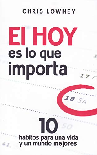 Beispielbild für El hoy es lo que importa: 10 hábitos para una vida y un mundo mejores zum Verkauf von AG Library