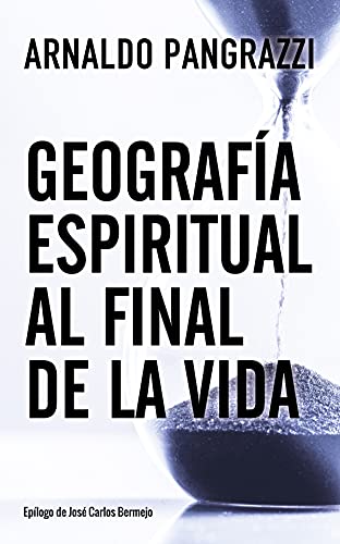 Stock image for GEOGRAFIA ESPIRITUAL AL FINAL DE LA VIDA. for sale by KALAMO LIBROS, S.L.
