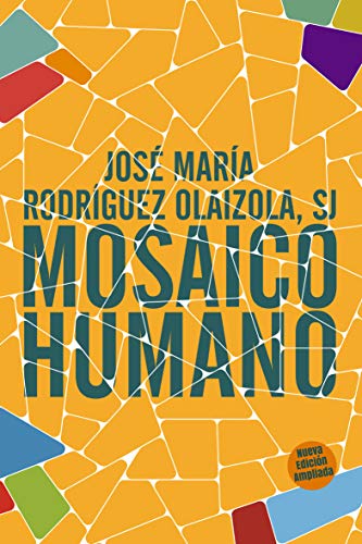 Stock image for MOSAICO HUMANO. NUEVA EDICIN AMPLIADA for sale by KALAMO LIBROS, S.L.