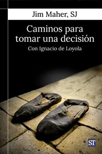 Stock image for CAMINOS PARA TOMAR UNA DECISIN. CON IGNACIO DE LOYOLA for sale by KALAMO LIBROS, S.L.