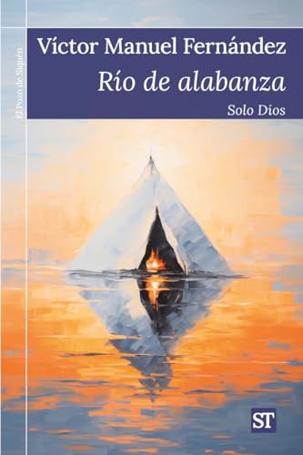 Imagen de archivo de RIO DE ALABANZA. SOLO DIOS a la venta por KALAMO LIBROS, S.L.