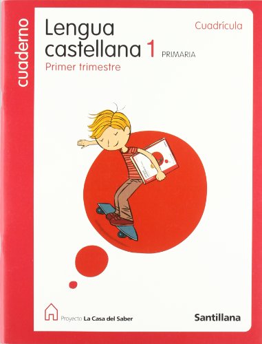 Imagen de archivo de Proyecto La Casa del Saber, lengua catellana, 1 Educacin Primaria. 1 trimestre. Cuaderno. Cuadrcula: Cuaderno Lengua Castellana (1er Trimestre) a la venta por medimops