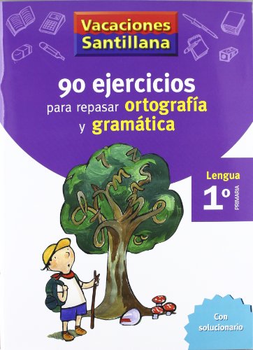 90 ejercicios para repasar ortografía y gramática. Lengua 1º Primaria. Actividades para escribir mejor y conocer las letras, las sílabas, las palabras y las oraciones. Con solucionario. - Calderón, Rosario, Montserrat Herrero y Lola Nuñez (texto)