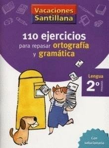 Vacaciones santillana 110 ejercicios para repasar ortografia y gramati - Varios autores